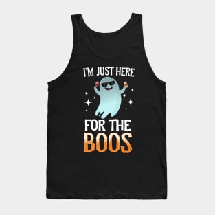 I'm Just Here For The Boos Tank Top